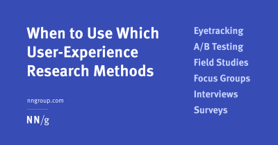 Imagem do post When to Use Which User-Experience Research Methods