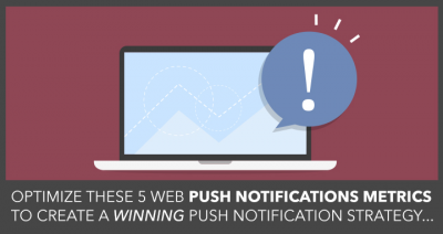 Imagem do post 5 Web Push Notification Metrics to Optimize | Push Notification Metrics