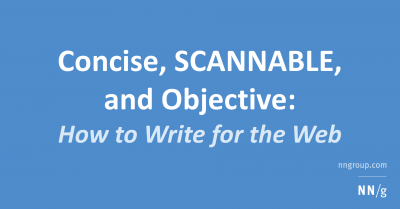 Imagem do post Concise, SCANNABLE, and Objective: How to Write for the Web