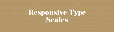 Imagem do post Exploring Responsive Type Scales