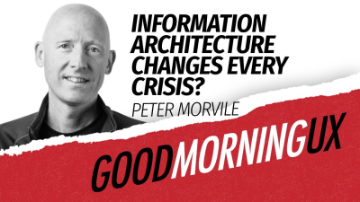 Imagem do post Information Architecture Changes Every Crisis? With Peter Morville in Good Morning UX