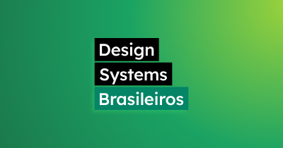 Imagem do post Design Systems Brasileiros