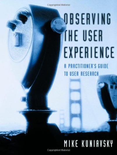 Imagem do post Observing the User Experience: A Practitioner's Guide to User Research